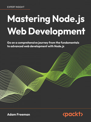 cover image of Mastering Node.js Web Development